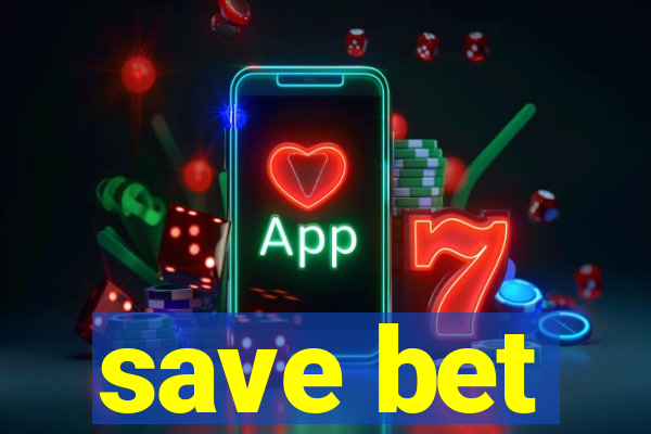 save bet